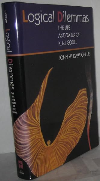 Cover of Logical Dilemmas: The Life and Work of Kurt Gödel