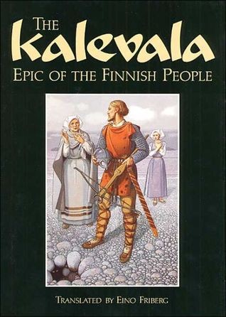 Cover of The Kalevala: Epic of the Finnish People (English and Finnish Edition) [Hardcover] Eino Friberg; Elias Lönnrot; Translator; George C. Schoolfield and Bjorn Landstrom