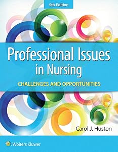 Professional Issues in Nursing: Challenges and Opportunities