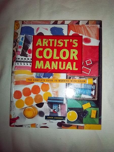 Cover of Artist's Color Manual: The Complete Guide to Working with Color