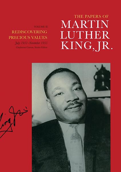 Cover of The Papers of Martin Luther King, Jr. : Rediscovering Precious Values July 1951-November 1955 (Papers of Martin Luther King)