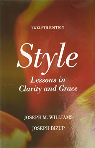 Cover of Style: Lessons in Clarity and Grace [Paperback] Williams, Joseph and Bizup, Joseph