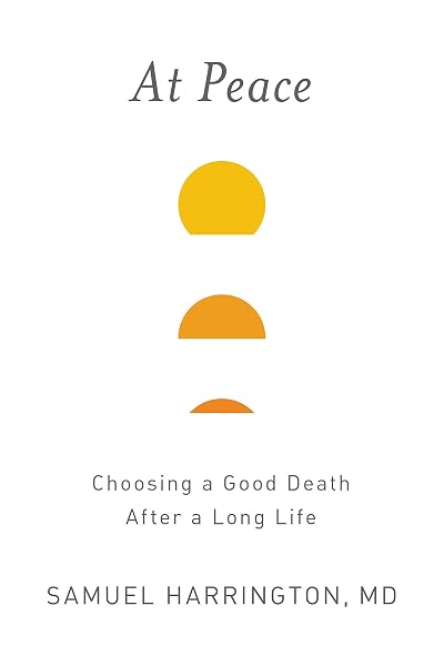 Cover of At Peace: Choosing a Good Death After a Long Life