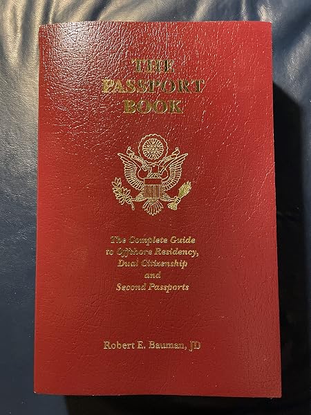 Cover of The Passport Book: The Complete Guide to Offshore Residency, Dual Citizenship and Second Passports
