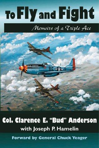 Cover of To Fly and Fight: Memoirs of a Triple Ace