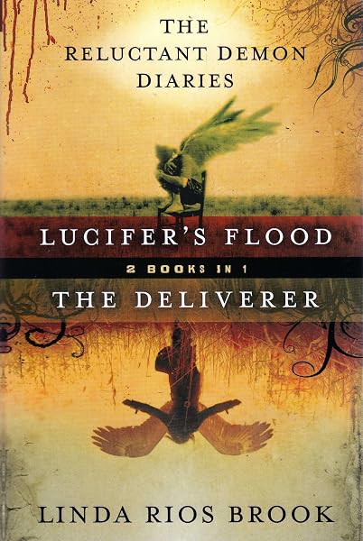 Cover of Lucifer's Flood & The Deliverer 2 Books In 1 (The Reluctant Demon Diaries)