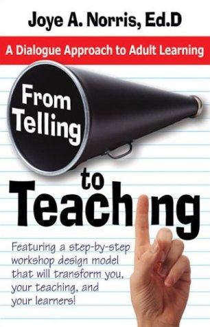 Cover of From Telling to Teaching: A Dialogue Approach to Adult Learning