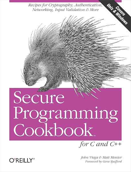 Cover of Secure Programming Cookbook for C and C++: Recipes for Cryptography, Authentication, Input Validation & More