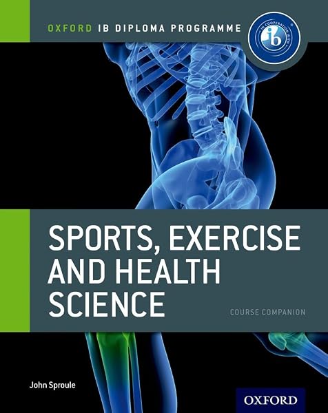 Cover of IB Diploma Sports, Exercise & Health: Course Book: Oxford IB diploma (IB Diploma Program)