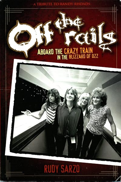 Cover of Off the Rails: Aboard the Crazy Train in the Blizzard of Ozz