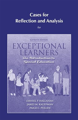 Cover of Cases for Reflection and Analysis for Exceptional Learners: Introduction to Special Education [Paperback] Hallahan, Daniel; Kauffman, James and Pullen, Paige