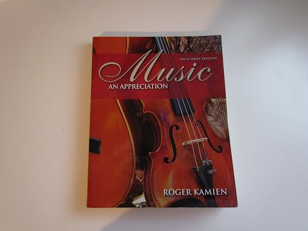 Cover of Music: An Appreciation, 6th Brief Edition Kamien, Roger