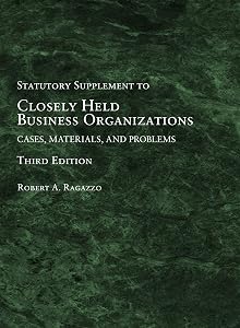 Closely Held Business Organizations: Cases, Materials, and Problems, Statutory Supplement (American Casebook Series)