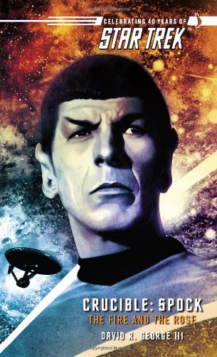 Cover of Crucible: Spock--The Fire and the Rose