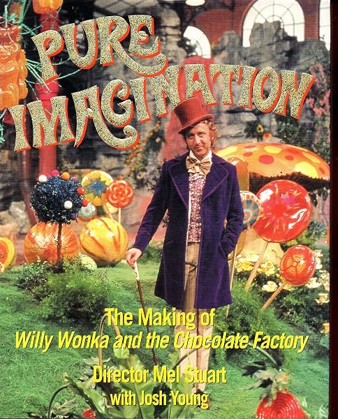 Cover of Pure Imagination: The Making of Willy Wonka and the Chocolate Factory