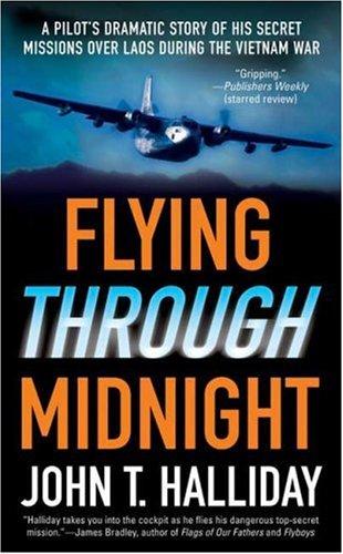Cover of Flying Through Midnight: A Pilot's Dramatic Story of His Secret Missions Over Laos During the Vietnam War