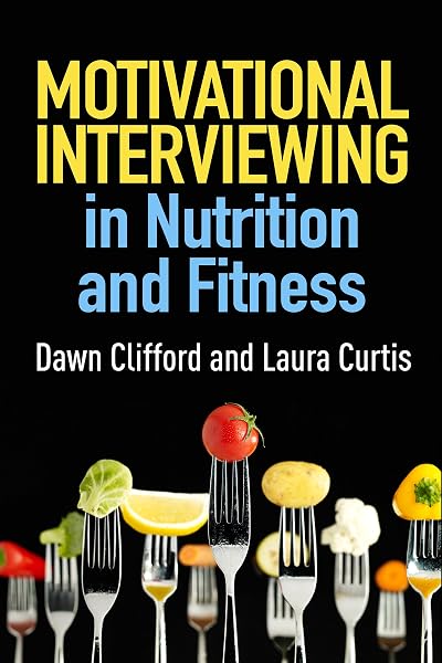 Cover of Motivational Interviewing in Nutrition and Fitness (Applications of Motivational Interviewing Series)