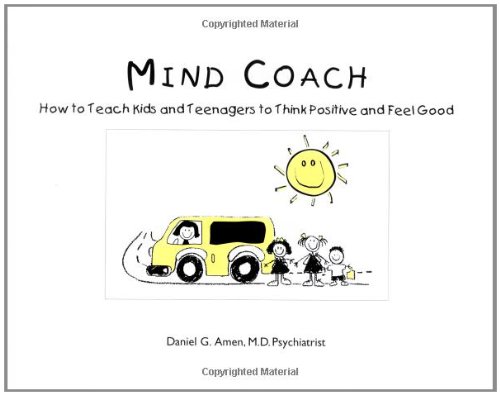 Cover of Mind Coach: How to Teach Children & Teenagers to Think Positive & Feel Good