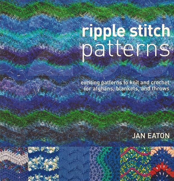 Cover of 200 Ripple Stitch Patterns: Exciting Patterns to Knit & Crochet for Afghans, Blankets & Throws