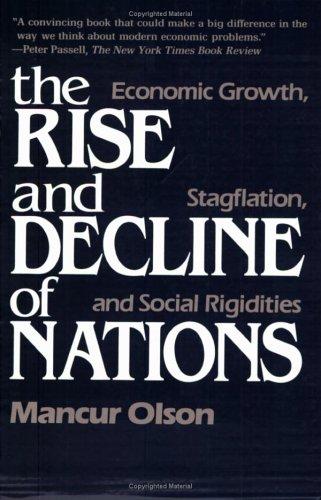 Cover of The Rise and Decline of Nations: Economic Growth, Stagflation, and Social Rigidities