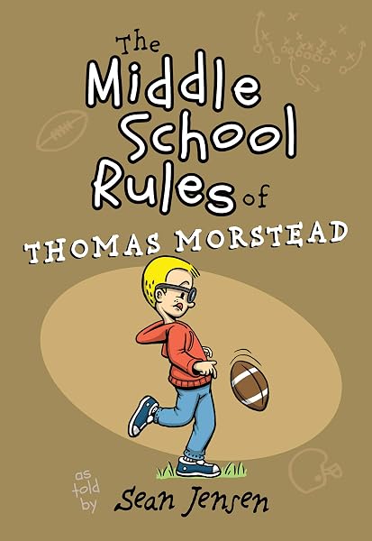 Cover of The Middle School Rules of Thomas Morstead (Paperback) – An Empowering Book for Kids on How to Navigate Life in Middle School