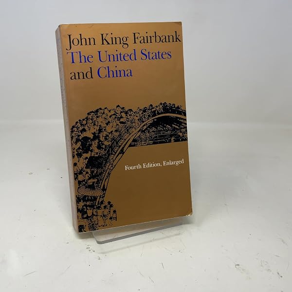 Cover of The United States and China: Fourth Edition, Revised and Enlarged (American Foreign Policy Library)
