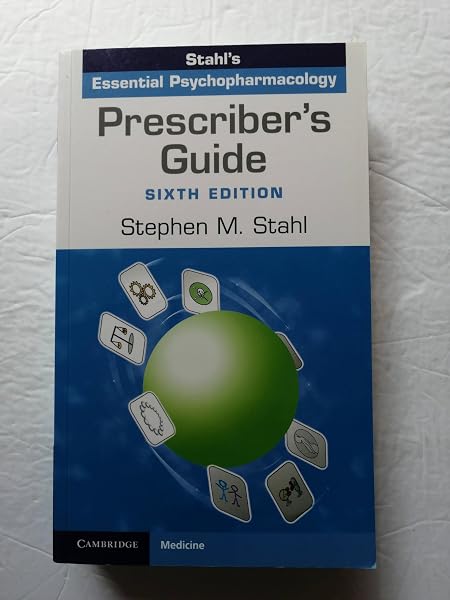 Cover of Prescriber's Guide: Stahl's Essential Psychopharmacology Stahl, Stephen M.