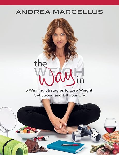 Cover of The Way In: 5 Winning Strategies to Lose Weight, Get Strong and Lift Your Life [Paperback] Marcellus, Andrea