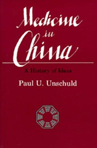 Cover of Medicine in China: A History of Ideas (Comparative Studies of Health Systems and Medical Care)