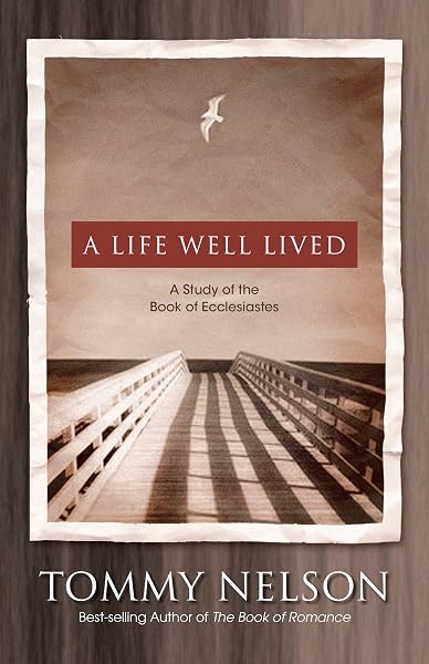 Cover of A Life Well Lived: A Study of the Book of Ecclesiastes