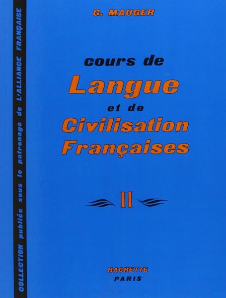 Cover of Cours de Langue et de Civilisation Françaises II (Collection Publiée sous le Patronage de l'Alliance Française)