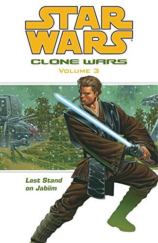 Cover of Last Stand on Jabiim (Star Wars: Clone Wars, Vol. 3)