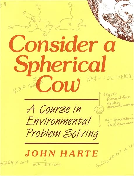 Cover of Consider a Spherical Cow: A Course in Environmental Problem Solving