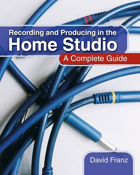 Cover of Recording and Producing in the Home Studio: A Complete Guide