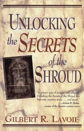 Cover of Unlocking the secrets of the Shroud