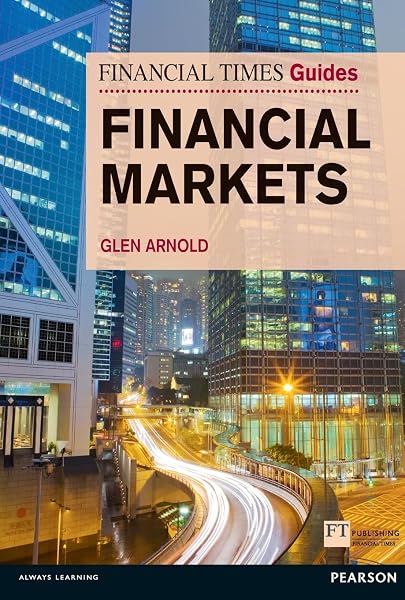 Cover of Financial Times Guide to the Financial Markets (The FT Guides)