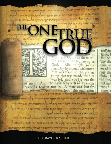 Cover of The One True God: A Biblical study of the Doctrine of God
