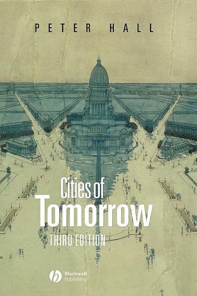 Cover of Cities of Tomorrow: An Intellectual History of Urban Planning and Design in the Twentieth Century