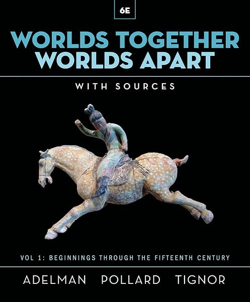 Cover of Worlds Together, Worlds Apart: A History of the World from the Beginnings of Humankind to the Present (1)