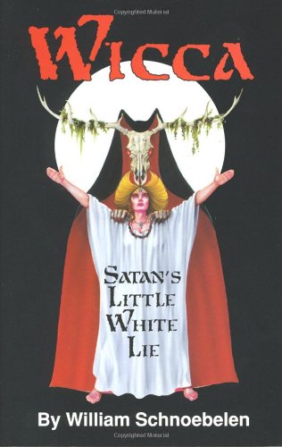 Cover of Wicca: Satan's Little White Lie