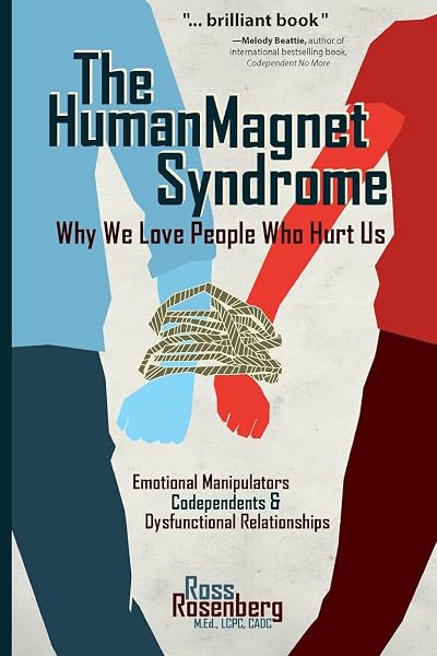 Cover of The Human Magnet Syndrome: Why We Love People Who Hurt Us