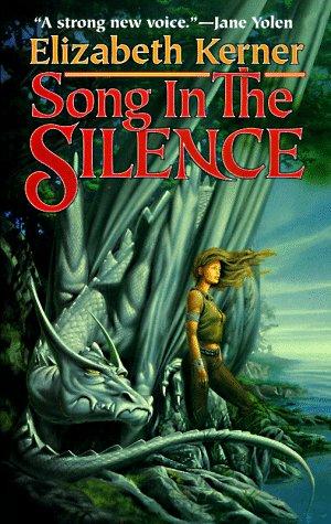 Cover of Song In The Silence: The Tale of Lanen Kaelar (Tales of Kolmar)