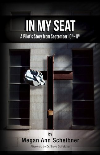 Cover of In My Seat: A Pilots True Story From September 10th-11th
