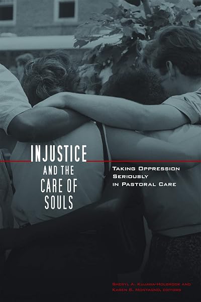 Cover of Injustice and the Care of Souls: Taking Oppression Seriously in Pastoral Care