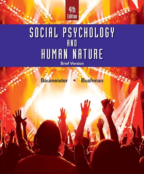 Cover of Social Psychology and Human Nature, Brief Baumeister, Roy F. and Bushman, Brad J.