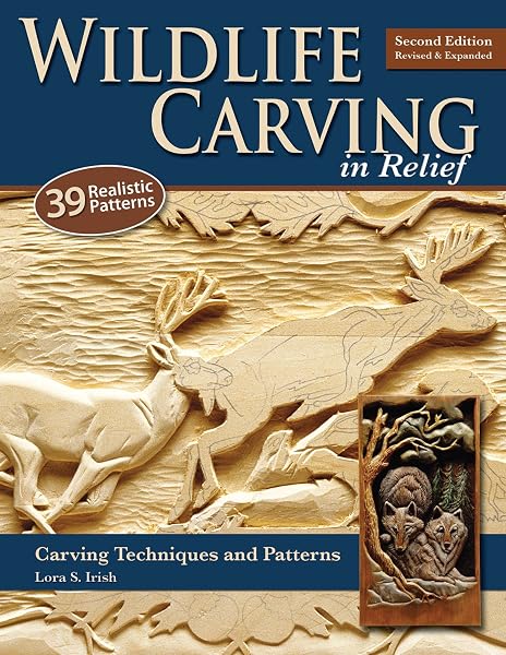 Cover of Wildlife Carving in Relief, Second Edition Revised and Expanded: Carving Techniques and Patterns (Fox Chapel Publishing) 39 Line & Shaded Patterns for Deer, Elk, Fish, Buffalo, Bears, Birds, and More