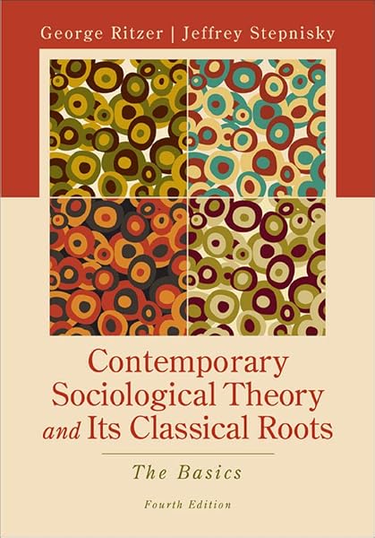 Cover of Contemporary Sociological Theory and Its Classical Roots: The Basics