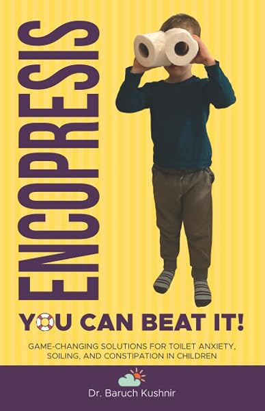 Cover of Encopresis— you can beat it!: Game-changing solutions for Toilet Anxiety, Soiling, and Constipation in Children (Toilet Training, Encopresis, Toilet Anxiety, Soiling, and Constipation in Children)