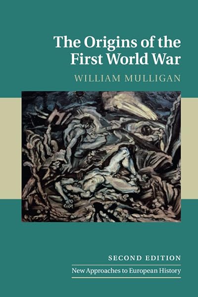 Cover of The Origins of the First World War (New Approaches to European History, Series Number 52)
