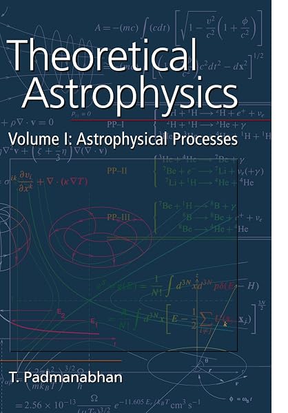 Cover of Theoretical Astrophysics: Volume 1, Astrophysical Processes (Theoretical Astrophysics (Paperback))
